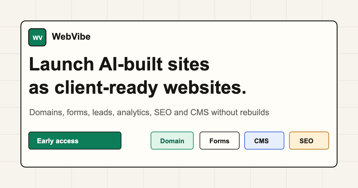 WebVibe - launch AI-built websites with domains, forms, analytics, and CMS